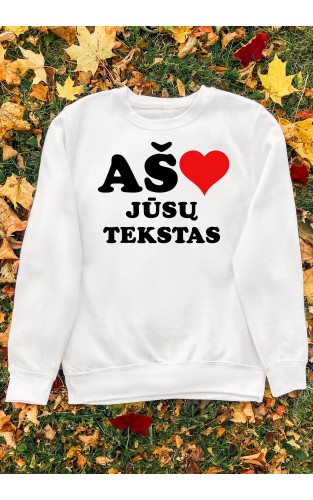 Džemperis "Aš myliu" su Jūsų užrašu