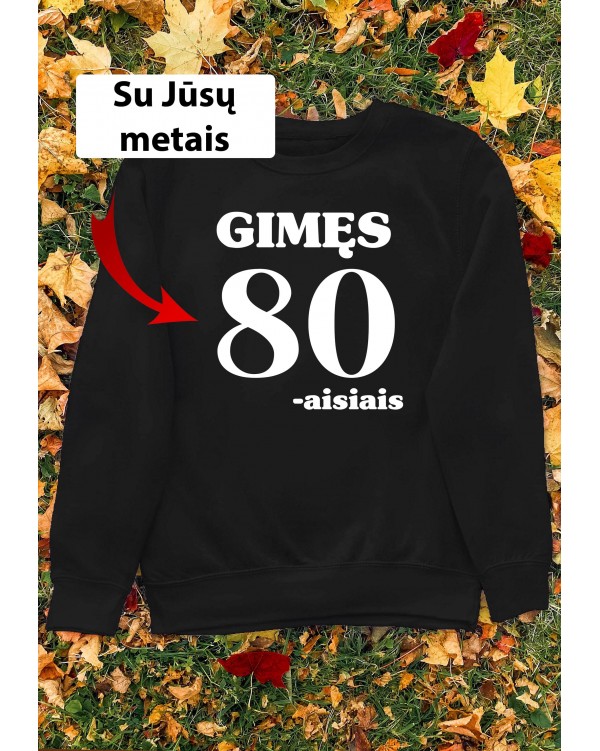 Born in the 80s Year Custom Graphic Sweatshirt