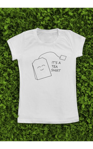 Marškinėliai su užrašu "It's A Tea Shirt"