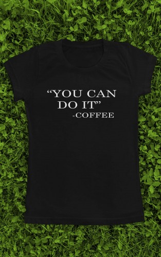 Marškinėliai su užrašu  "You can do it" - Coffe 