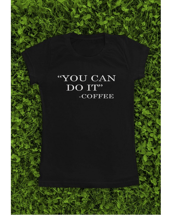 Marškinėliai su užrašu  "You can do it" - Coffee