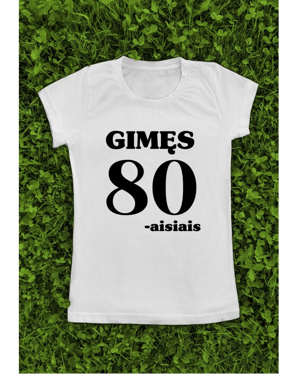 Born in the 80s Year Custom Graphic T-Shirt