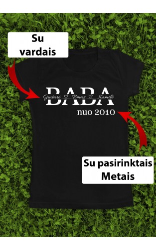 Marškinėliai su Jūsų vardais - "Baba nuo su vardais per vidurį"