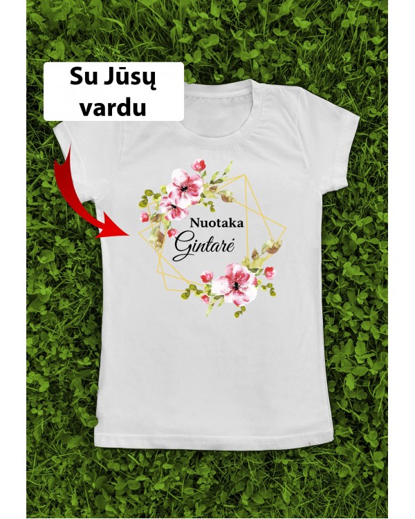 Marškinėliai su užrašu nuotakai su jūsų pasirinktu vardu "Gėlėta pasaka"