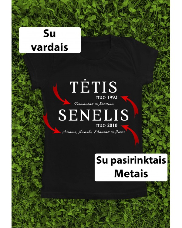 Marškinėliai su Jūsų vardais ir metais - "Tėtis Senelis nuo"